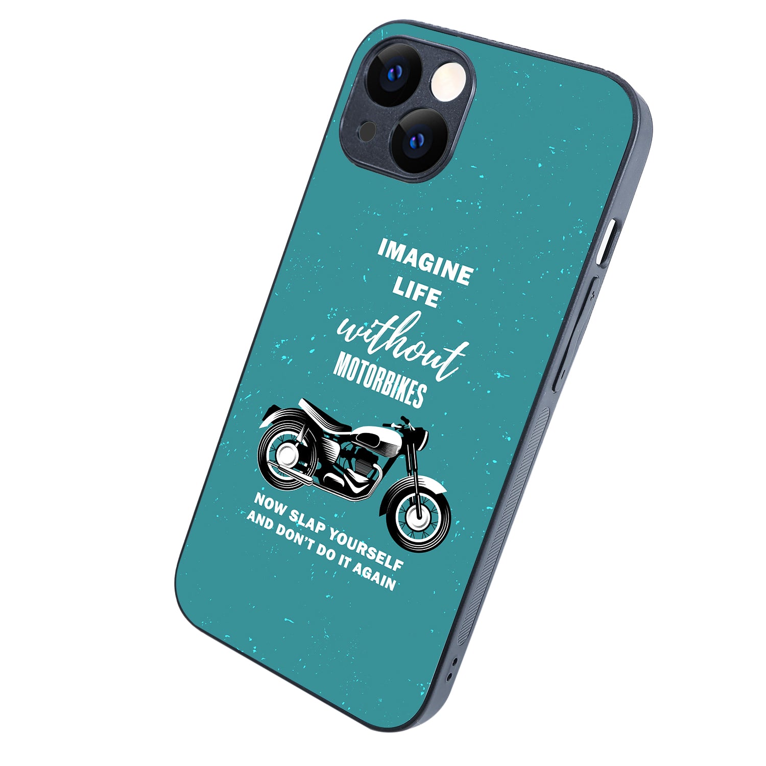 Imagine Life Without MotorbikeBike iPhone 13 Case