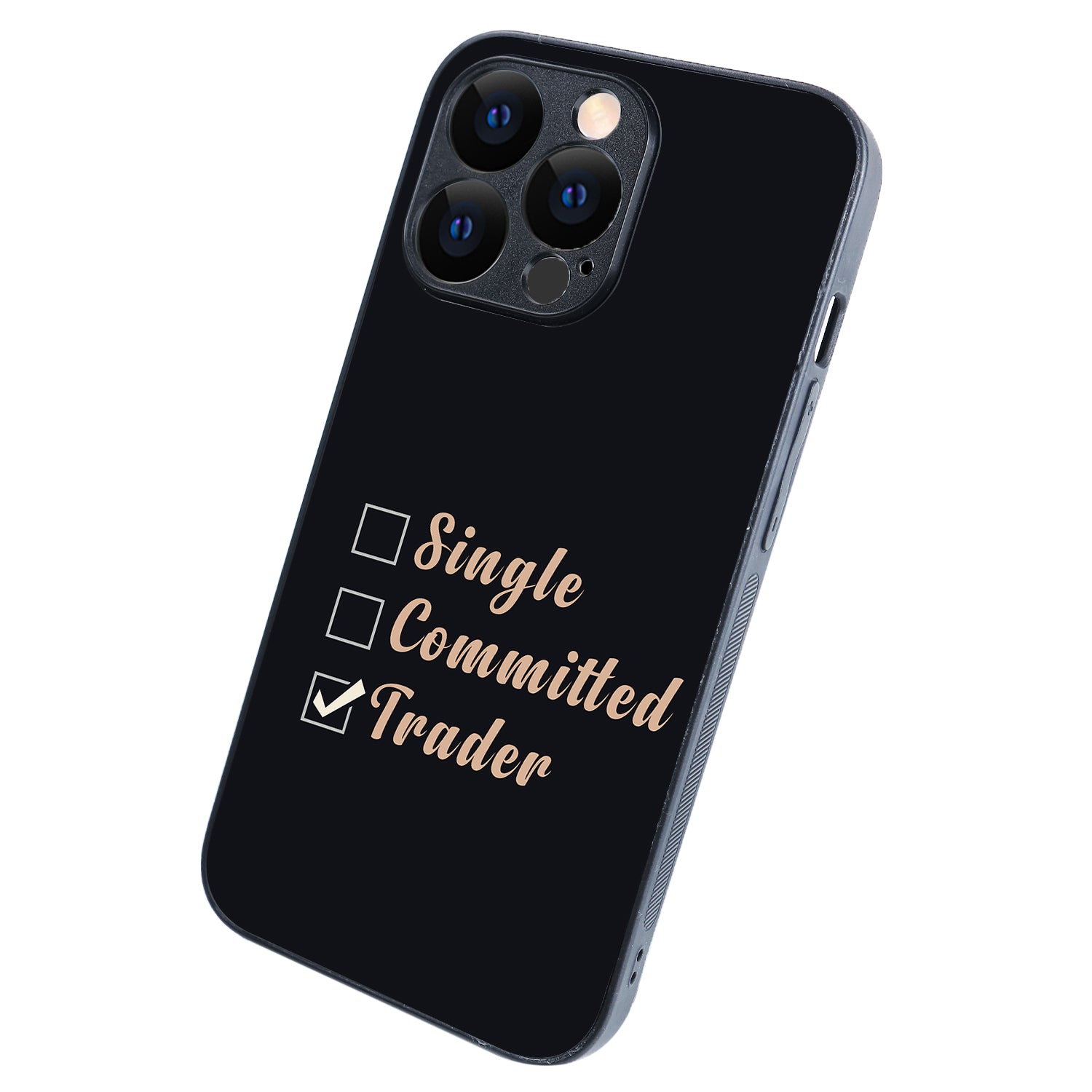 Single, Commited, Trader Trading iPhone 13 Pro Case