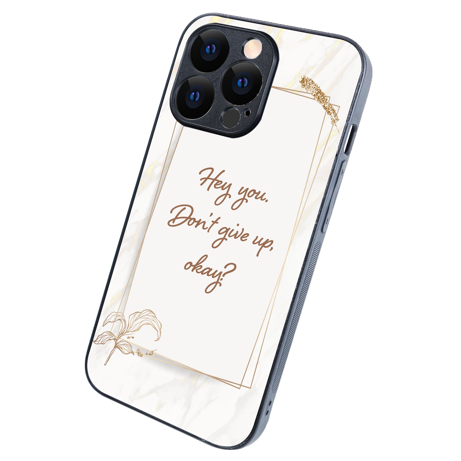 Hey You Motivational Quotes iPhone 13 Pro Case