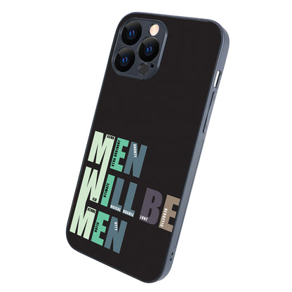 Men Will Be Men Motivational Quotes iPhone 13 Pro Max Case
