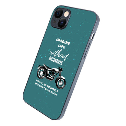 Imagine Life Without MotorbikeBike iPhone 14 Plus Case