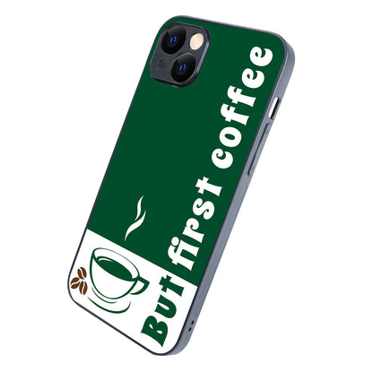 First Coffee Motivational Quotes iPhone 14 Plus Case