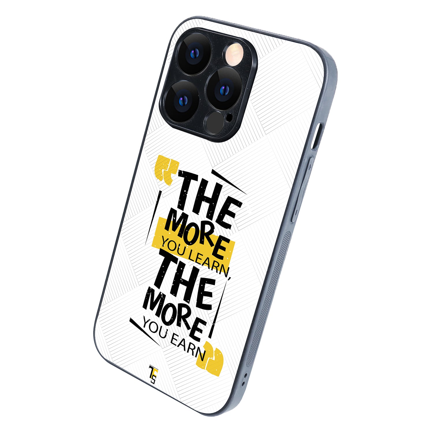 The More You Earn Quote iPhone 14 Pro Case