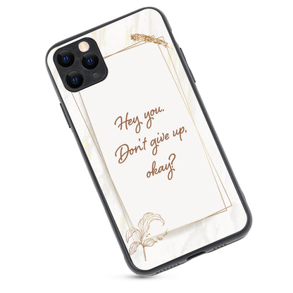 Hey You Motivational Quotes iPhone 11 Pro Max Case