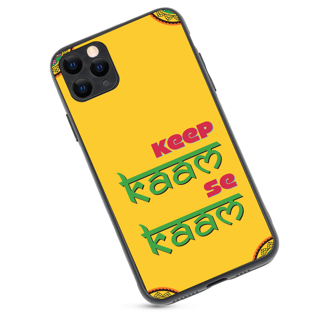 Keep Kaam Motivational Quotes iPhone 11 Pro Max Case