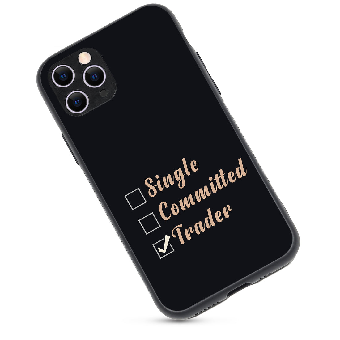 Single, Commited, Trader Trading iPhone 11 Pro Case