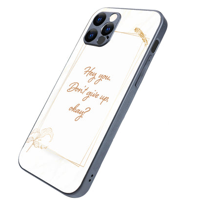 Hey You Motivational Quotes iPhone 12 Pro Case