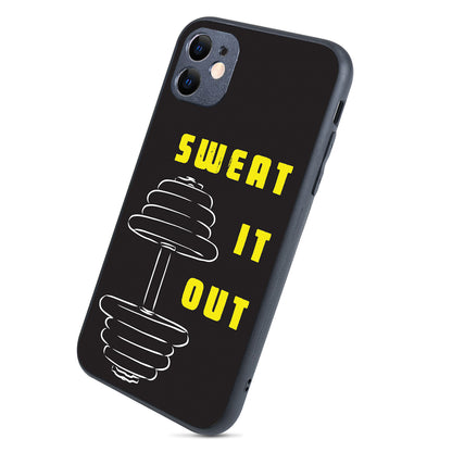 Sweat It Out Motivational Quotes iPhone 11 Case