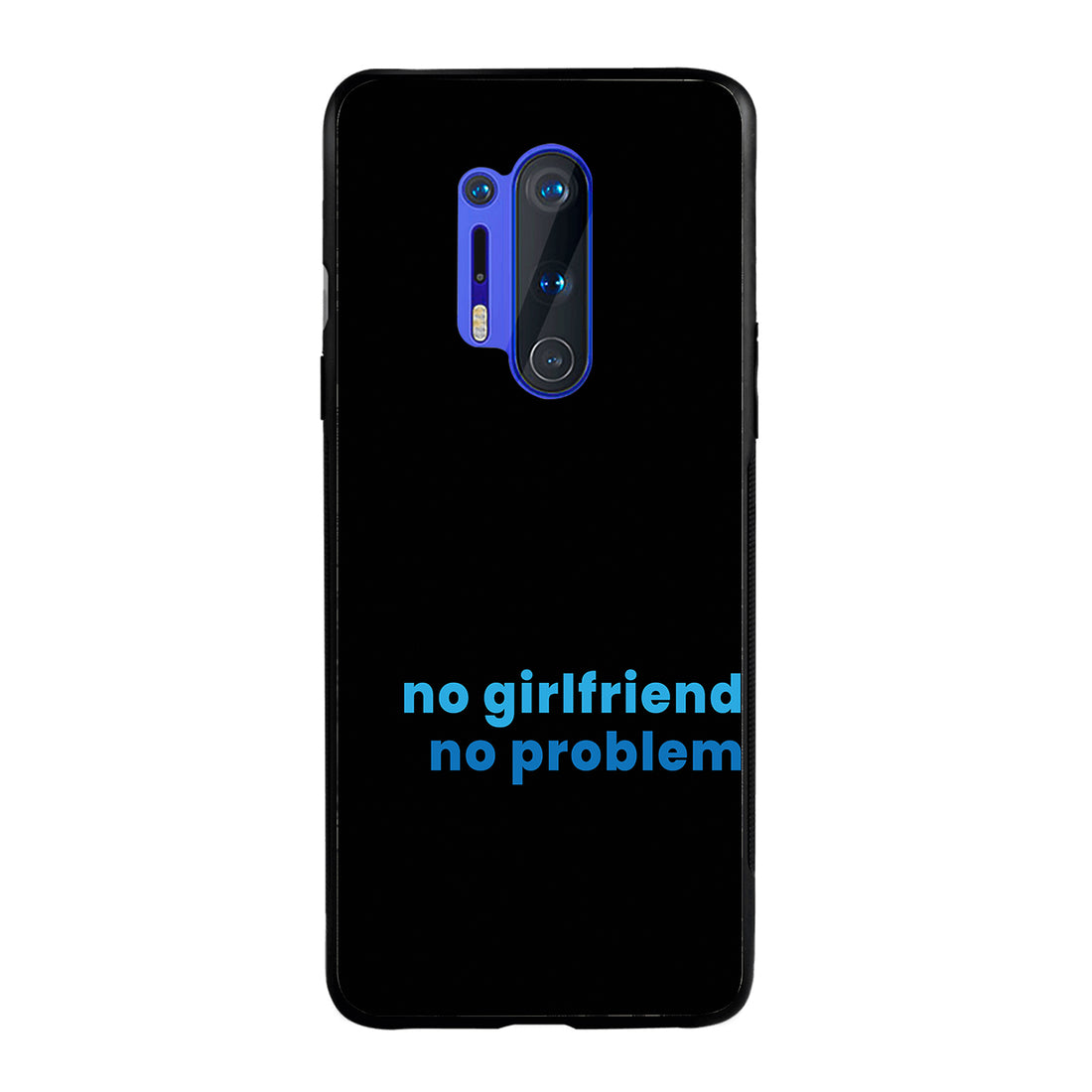 No Girlfried Motivational Quotes Oneplus 8 Pro Back Case