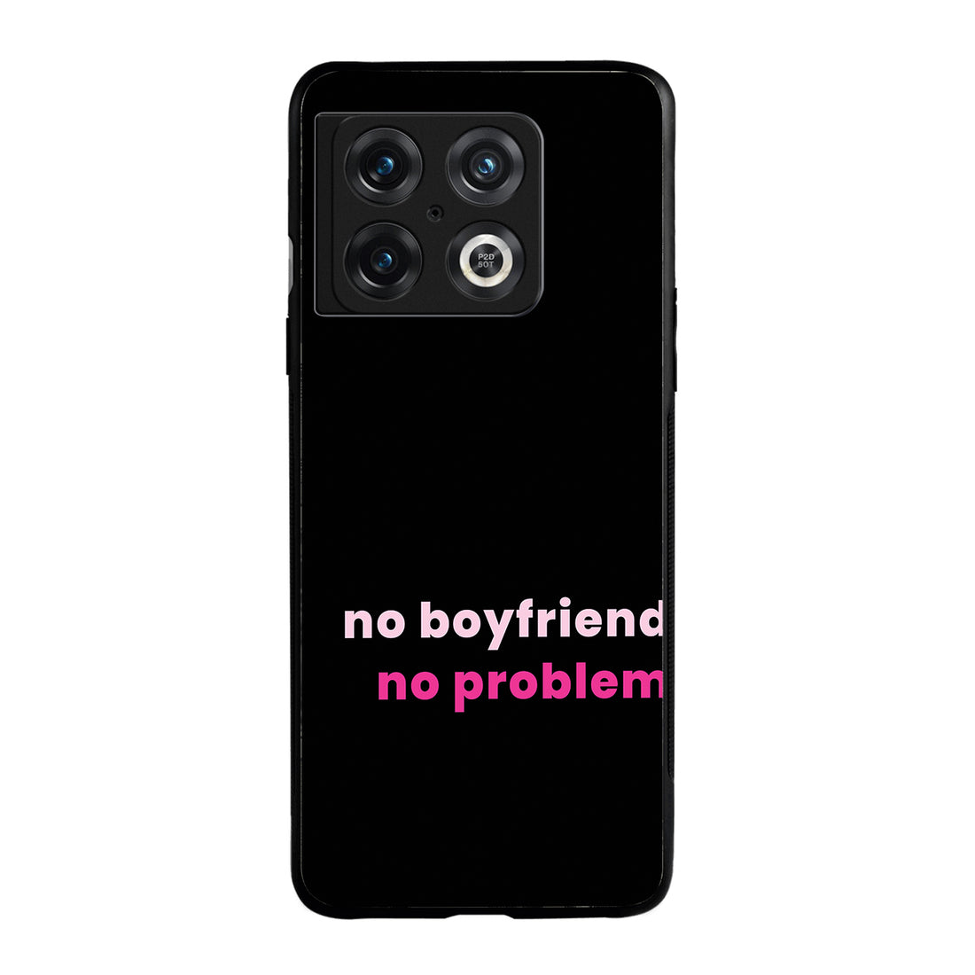 No Boyfriend Motivational Quotes Oneplus 10 Pro Back Case