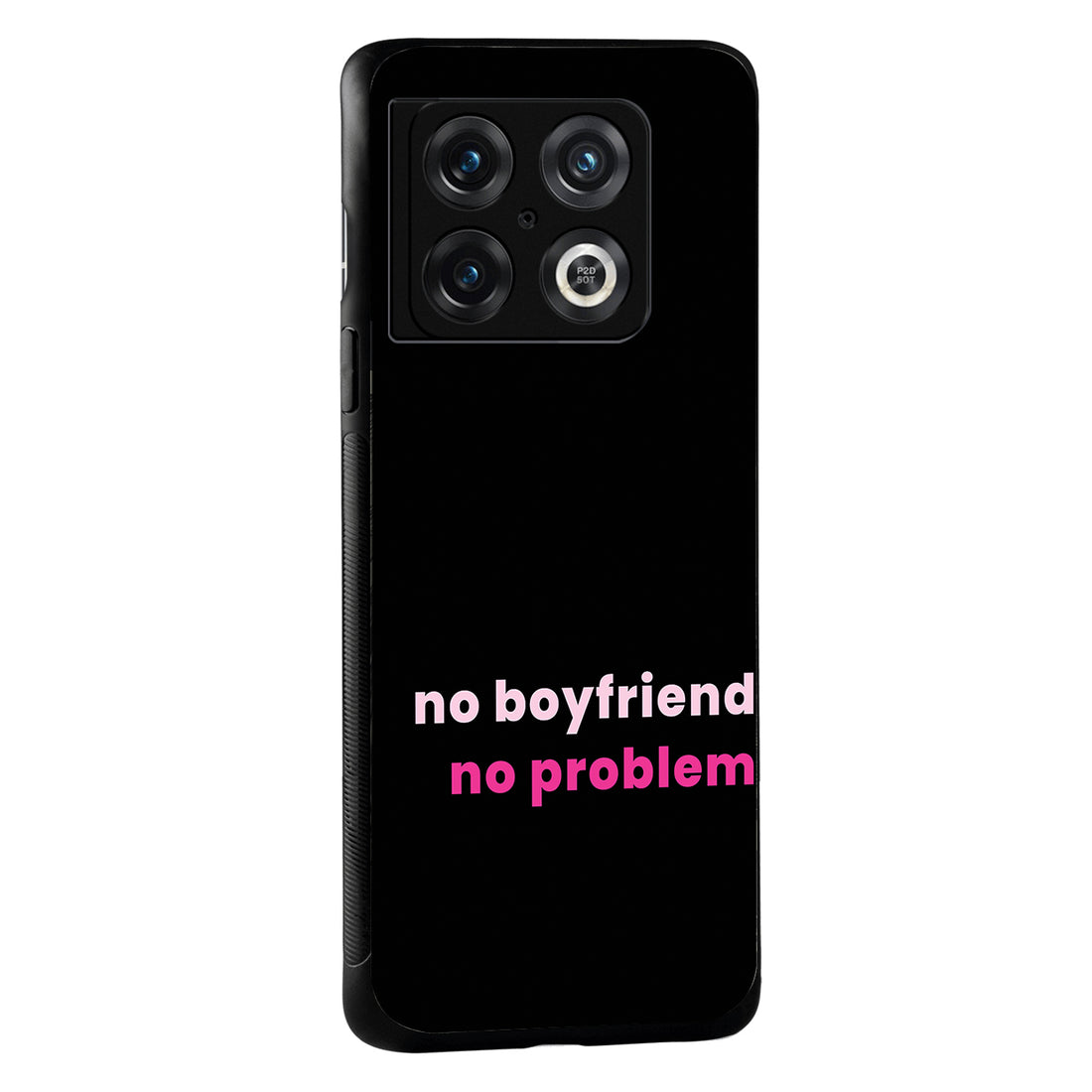 No Boyfriend Motivational Quotes Oneplus 10 Pro Back Case