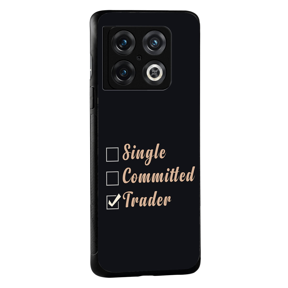 Single, Commited, Trader Trading Oneplus 10 Pro Back Case